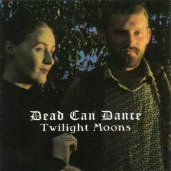 Dead Can Dance : Twilight Moons